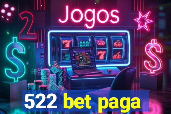 522 bet paga