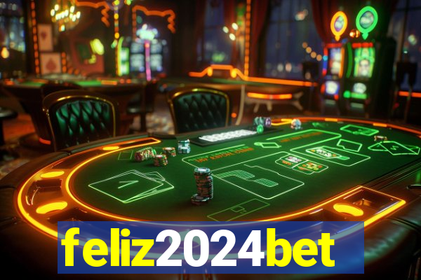 feliz2024bet