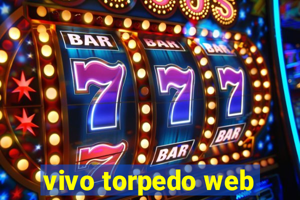 vivo torpedo web