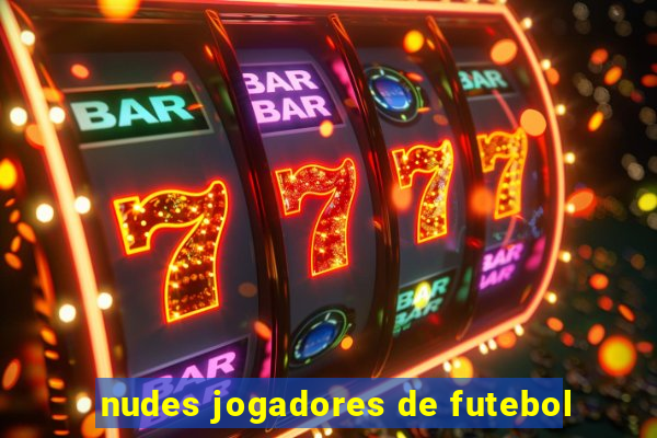 nudes jogadores de futebol