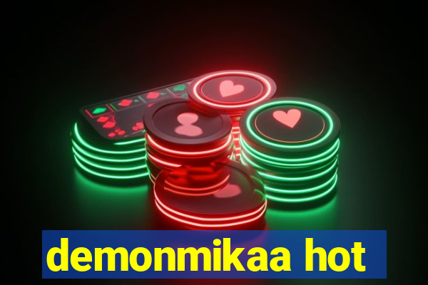 demonmikaa hot