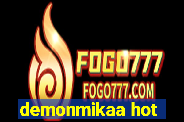 demonmikaa hot