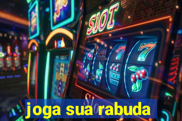 joga sua rabuda