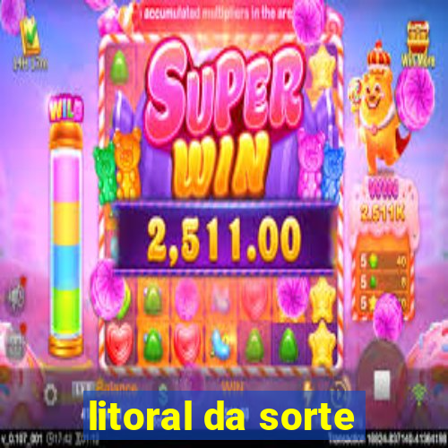 litoral da sorte