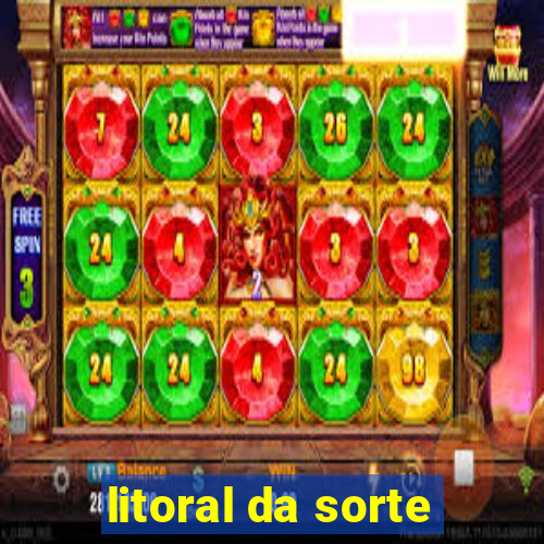 litoral da sorte