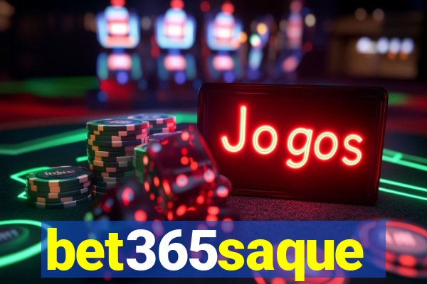 bet365saque
