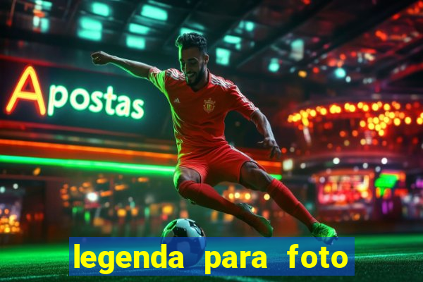legenda para foto em gramado