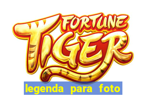 legenda para foto em gramado