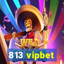 813 vipbet