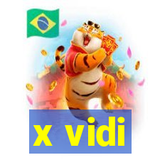 x vidi