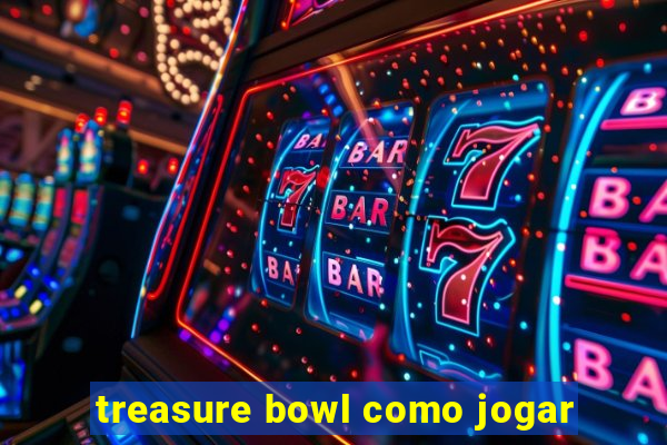 treasure bowl como jogar