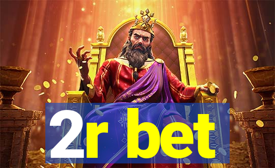 2r bet