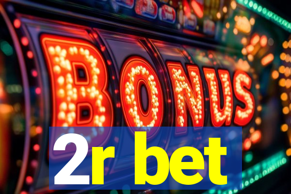 2r bet