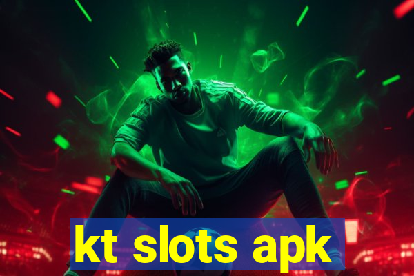 kt slots apk