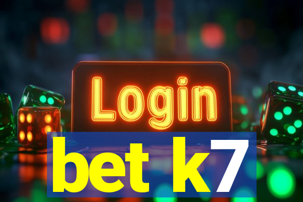 bet k7