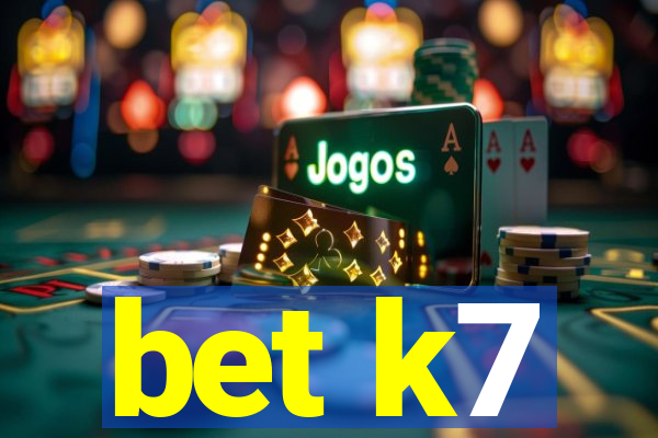bet k7