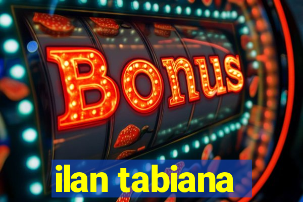 ilan tabiana