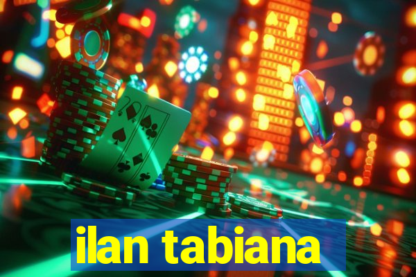 ilan tabiana