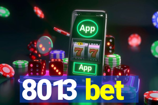 8013 bet