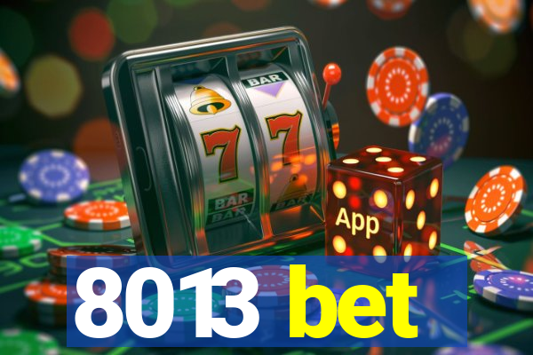 8013 bet