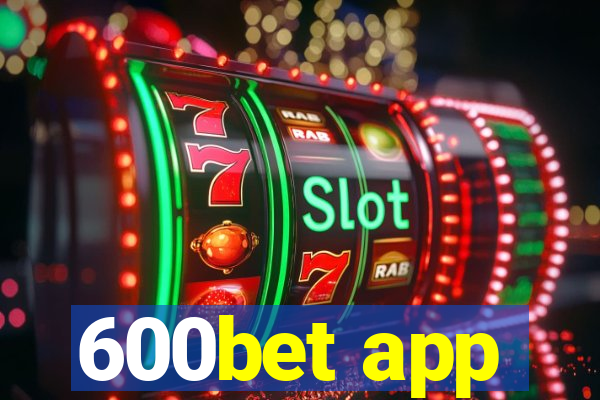 600bet app