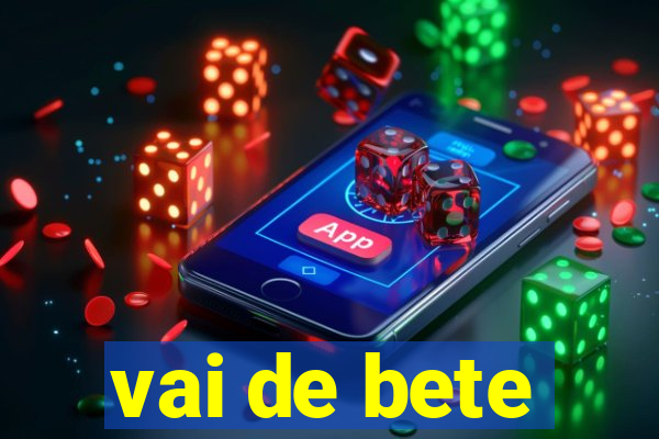 vai de bete