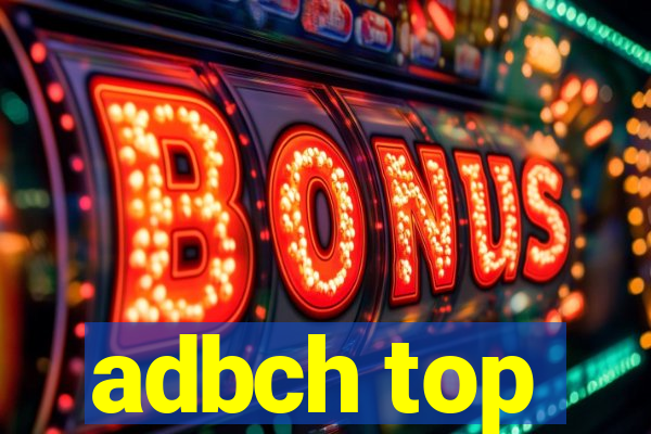 adbch top