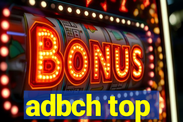 adbch top