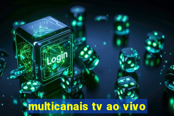 multicanais tv ao vivo