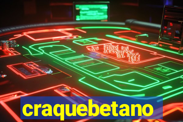 craquebetano