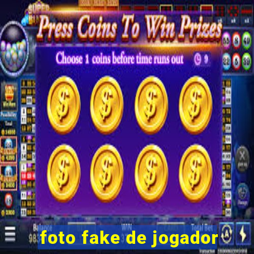 foto fake de jogador