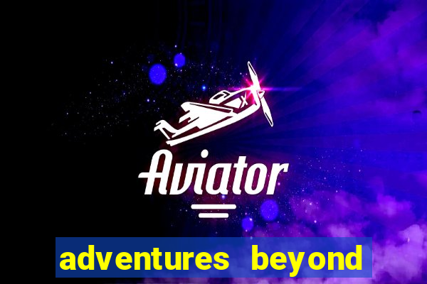 adventures beyond wonderland live betano