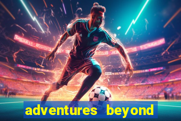 adventures beyond wonderland live betano