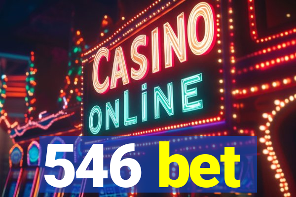 546 bet
