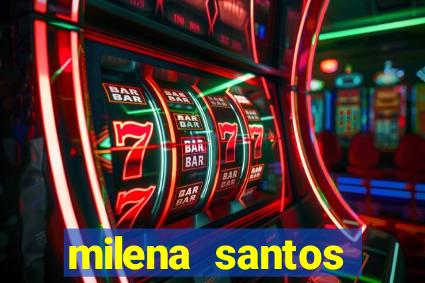 milena santos vizinhas gostosas