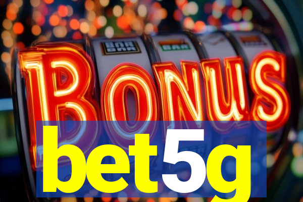 bet5g