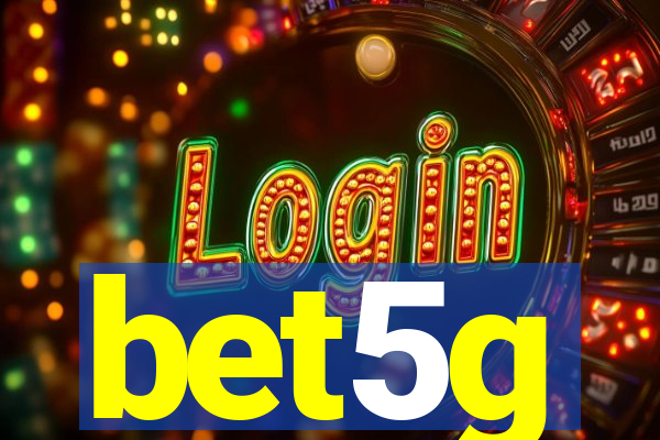 bet5g