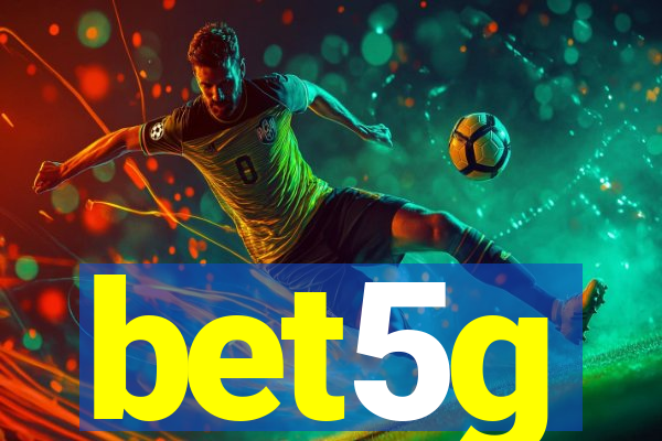 bet5g
