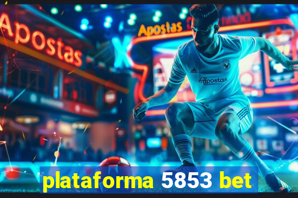 plataforma 5853 bet