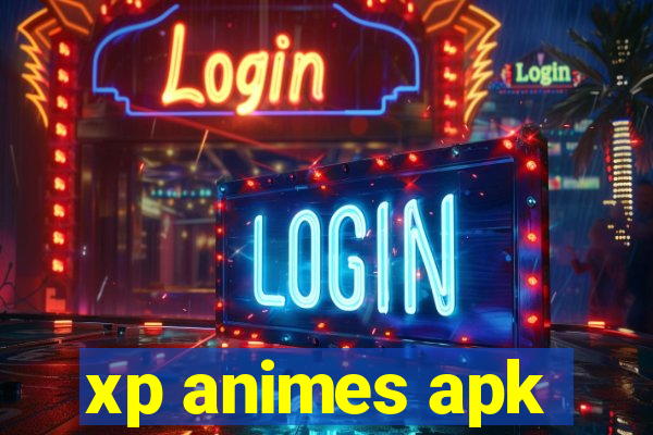 xp animes apk