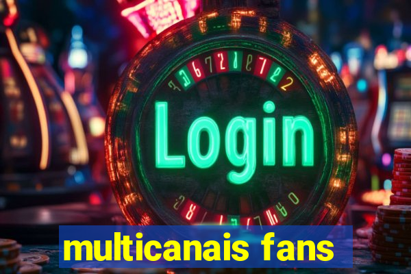 multicanais fans