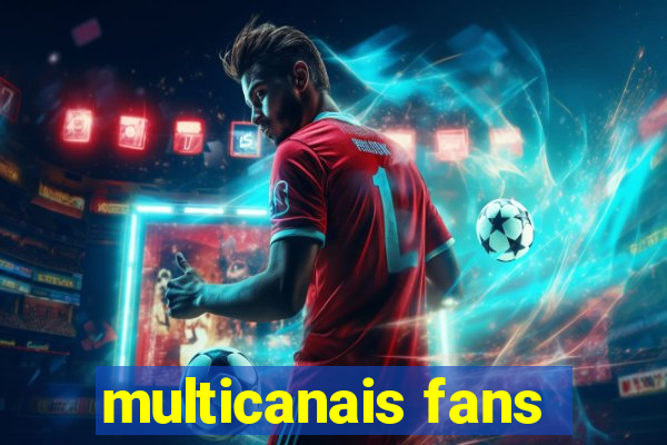 multicanais fans