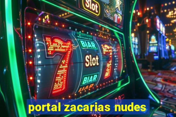 portal zacarias nudes
