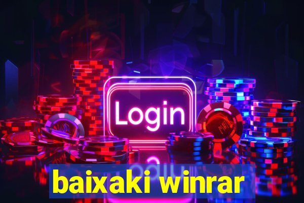 baixaki winrar