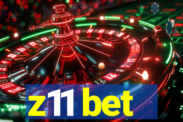 z11 bet