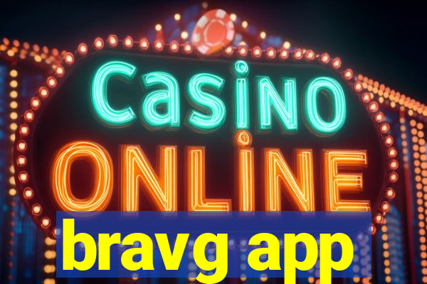 bravg app