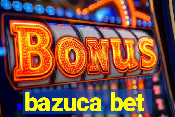 bazuca bet
