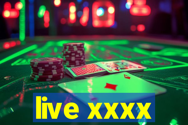 live xxxx