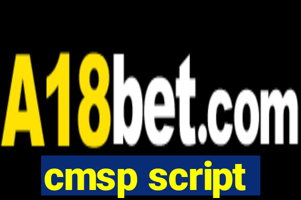 cmsp script