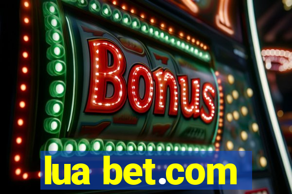 lua bet.com